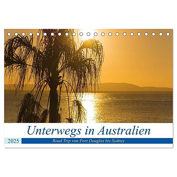 Unterwegs in Australien (Tischkalender 2025 DIN A5 quer), CALVENDO Monatskalender, Calvendo, Dietmar Janietz