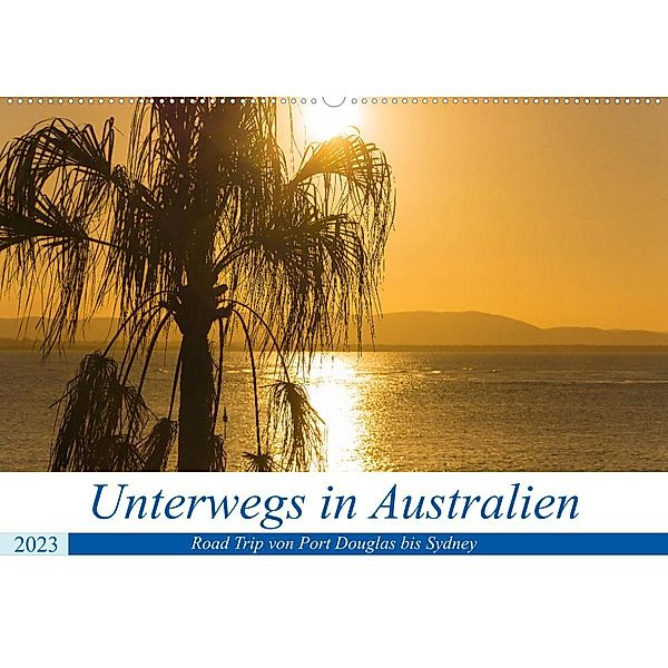 Unterwegs in Australien (Wandkalender 2023 DIN A2 quer), Dietmar Janietz