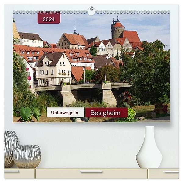 Unterwegs in Besigheim (hochwertiger Premium Wandkalender 2024 DIN A2 quer), Kunstdruck in Hochglanz, Angelika keller
