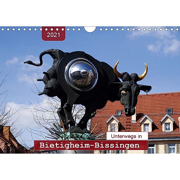 Unterwegs in Bietigheim-Bissingen (Wandkalender 2021 DIN A4 quer), Angelika Keller