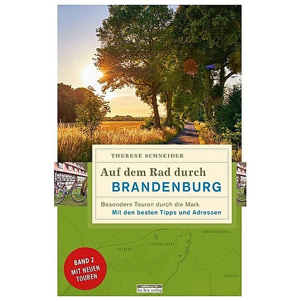 Unterwegs in Brandenburg / Auf dem Rad durch Brandenburg.Bd.2, Therese Schneider