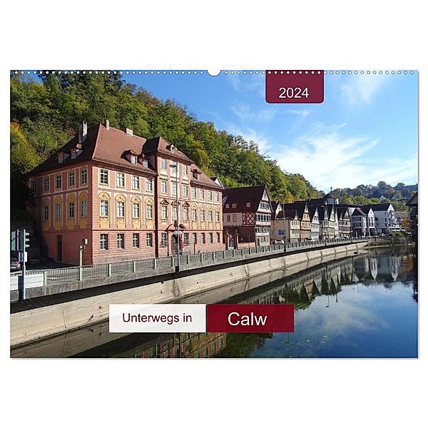 Unterwegs in Calw (Wandkalender 2024 DIN A2 quer), CALVENDO Monatskalender, Angelika keller