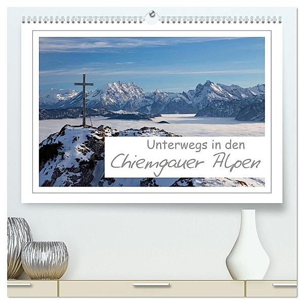 Unterwegs in den Chiemgauer Alpen (hochwertiger Premium Wandkalender 2024 DIN A2 quer), Kunstdruck in Hochglanz, Andreas Vonzin