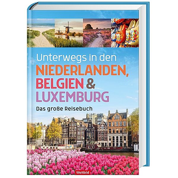 Unterwegs in den Niederlanden, Belgien und Luxemburg