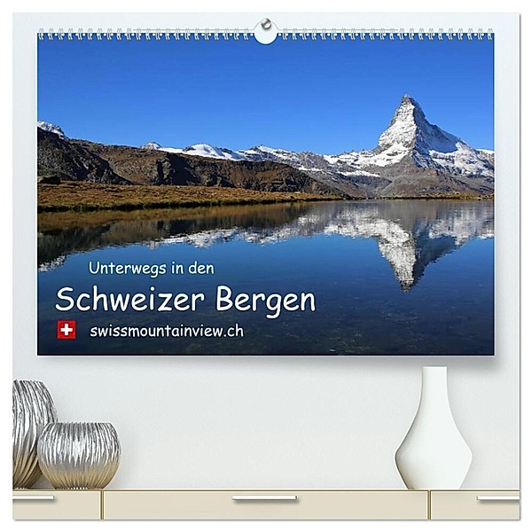 Unterwegs in den Schweizer Bergen - swissmountainview.ch (hochwertiger Premium Wandkalender 2024 DIN A2 quer), Kunstdruck in Hochglanz, Franziska André-Huber swissmountainview.ch