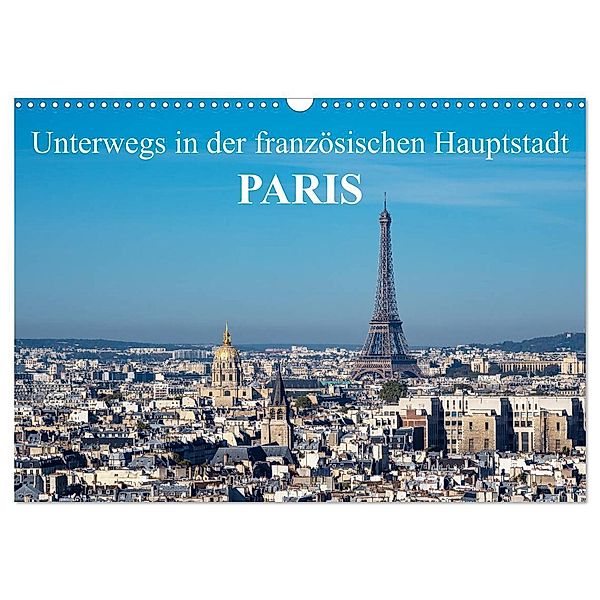 Unterwegs in der französischen Hauptstadt Paris (Wandkalender 2024 DIN A3 quer), CALVENDO Monatskalender, Rico Ködder