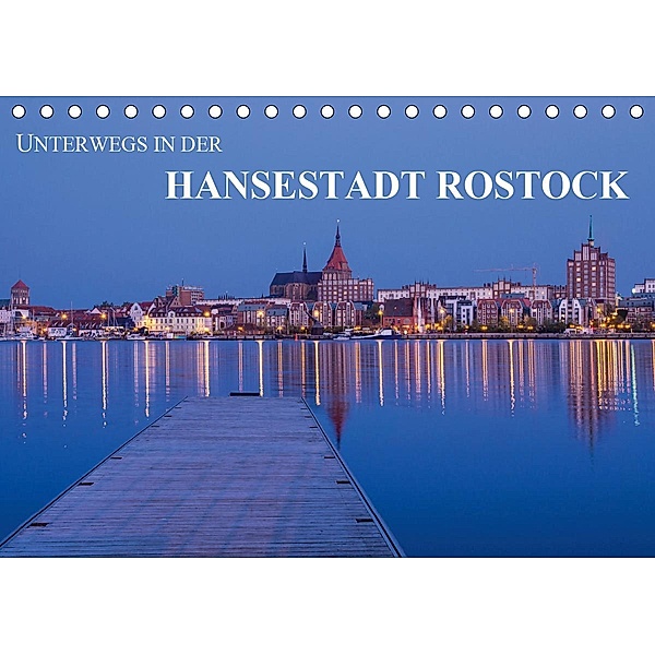 Unterwegs in der Hansestadt Rostock (Tischkalender 2021 DIN A5 quer), Rico Ködder