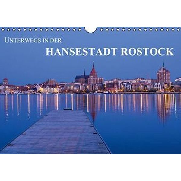 Unterwegs in der Hansestadt Rostock (Wandkalender 2015 DIN A4 quer), Rico Ködder