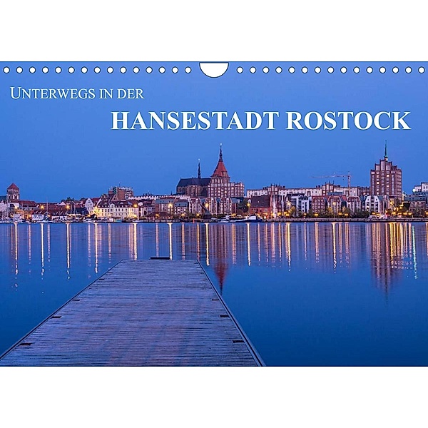 Unterwegs in der Hansestadt Rostock (Wandkalender 2023 DIN A4 quer), Rico Ködder