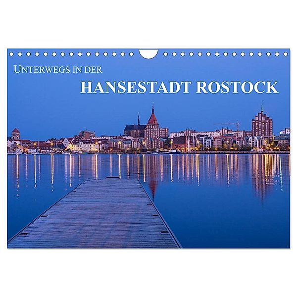 Unterwegs in der Hansestadt Rostock (Wandkalender 2024 DIN A4 quer), CALVENDO Monatskalender, Rico Ködder