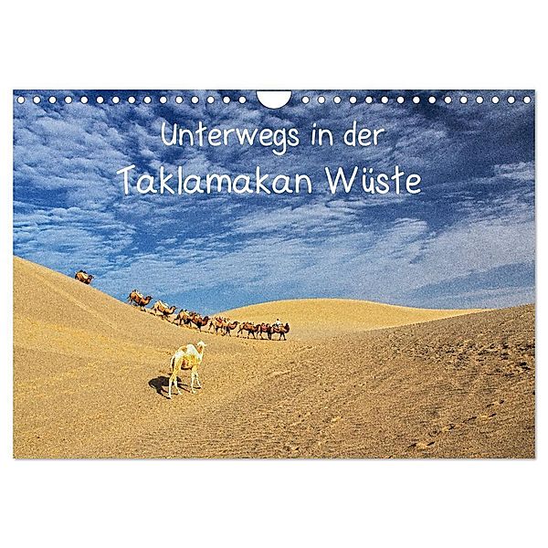 Unterwegs in der Taklamakan Wüste (Wandkalender 2025 DIN A4 quer), CALVENDO Monatskalender, Calvendo, Annemarie Berlin