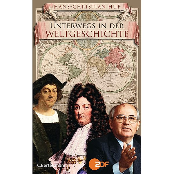 Unterwegs in der Weltgeschichte, Hans-Christian Huf