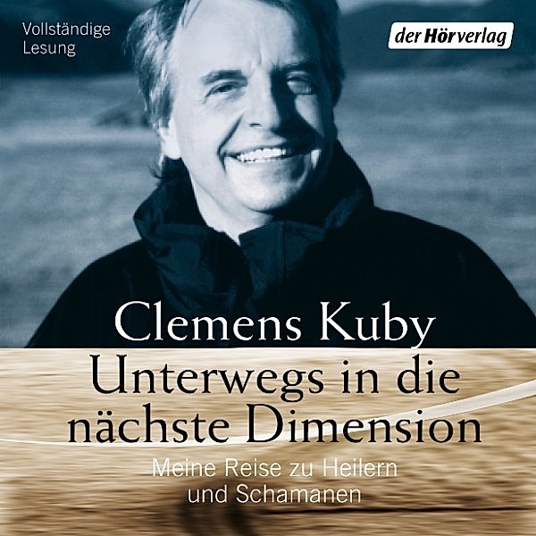 Unterwegs in die nächste Dimension, Clemens Kuby