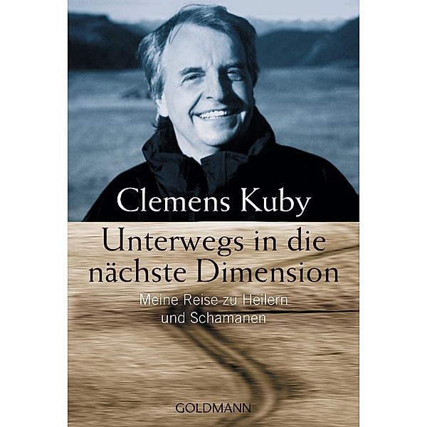 Unterwegs in die nächste Dimension / Arkana, Clemens Kuby