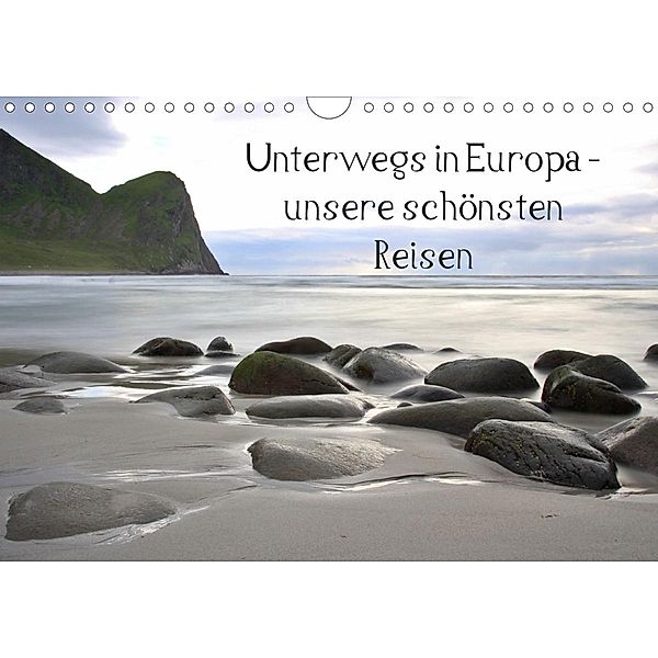 Unterwegs in Europa - unsere schönsten Reisen (Wandkalender 2021 DIN A4 quer), Nina Zühlke