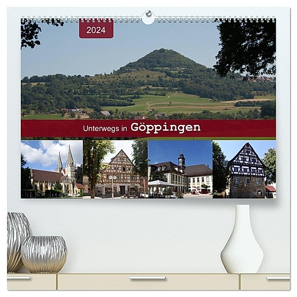 Unterwegs in Göppingen (hochwertiger Premium Wandkalender 2024 DIN A2 quer), Kunstdruck in Hochglanz, Angelika keller