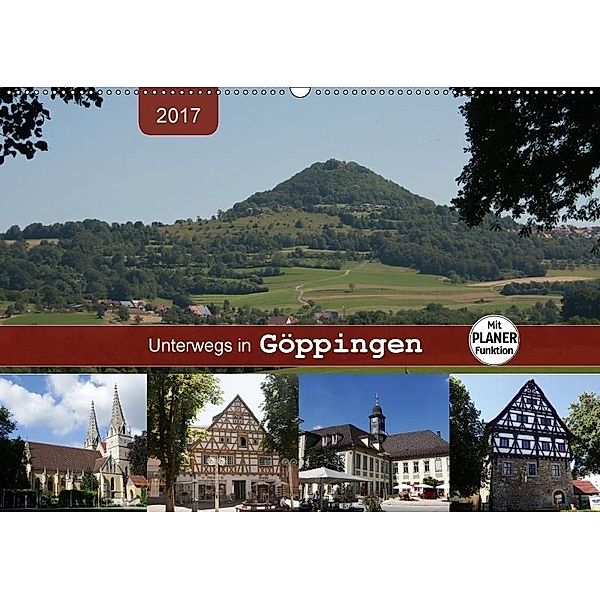 Unterwegs in Göppingen (Wandkalender 2017 DIN A2 quer), Angelika Keller