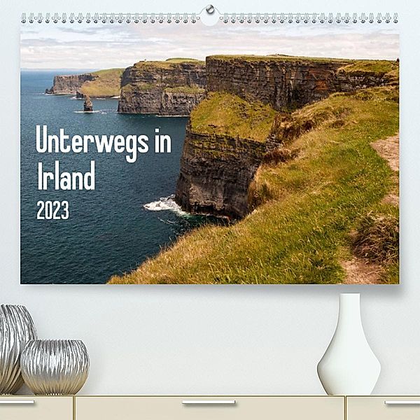 Unterwegs in Irland / CH-Version (Premium, hochwertiger DIN A2 Wandkalender 2023, Kunstdruck in Hochglanz), Daniela Scholz