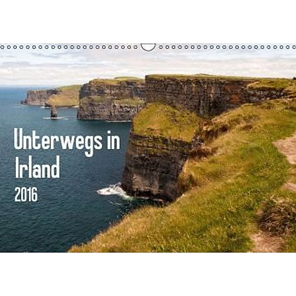 Unterwegs in Irland / CH-Version (Wandkalender 2016 DIN A3 quer), Daniela Scholz