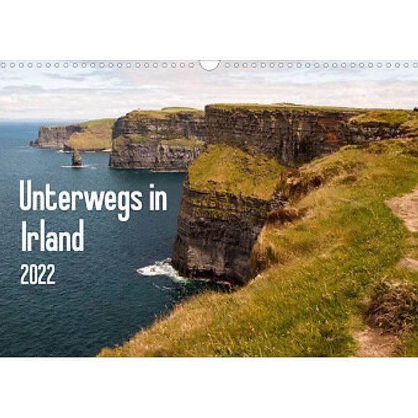 Unterwegs in Irland (Wandkalender 2022 DIN A3 quer), Daniela Scholz