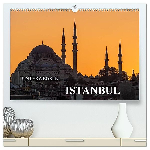 Unterwegs in Istanbul (hochwertiger Premium Wandkalender 2025 DIN A2 quer), Kunstdruck in Hochglanz, Calvendo, Rico Ködder