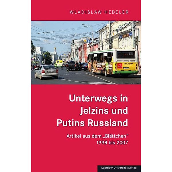 Unterwegs in Jelzins und Putins Russland, Wladislaw Hedeler