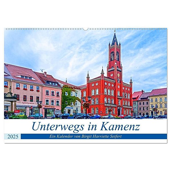 Unterwegs in Kamenz (Wandkalender 2025 DIN A2 quer), CALVENDO Monatskalender, Calvendo, Birgit Harriette Seifert