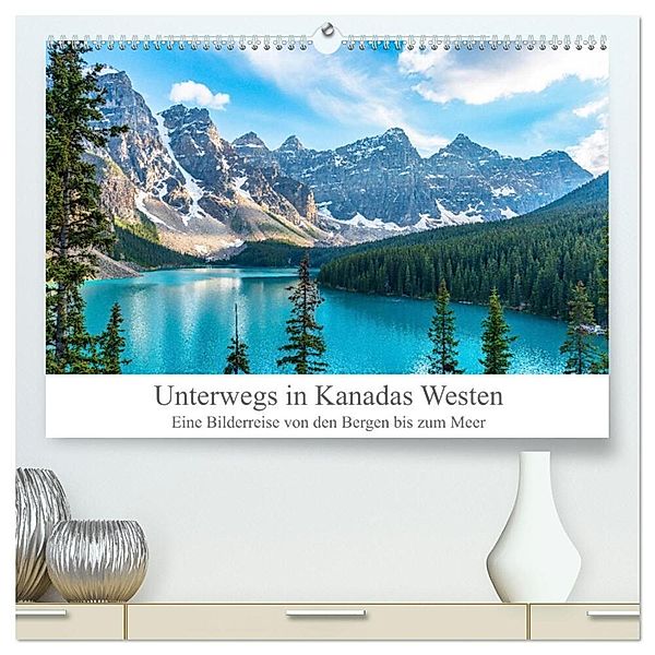 Unterwegs in Kanadas Westen (hochwertiger Premium Wandkalender 2025 DIN A2 quer), Kunstdruck in Hochglanz, Calvendo, Lukas Proszowski