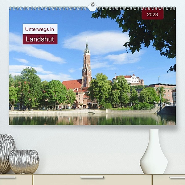Unterwegs in Landshut (Premium, hochwertiger DIN A2 Wandkalender 2023, Kunstdruck in Hochglanz), Angelika keller