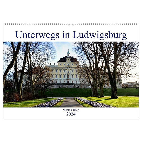 Unterwegs in Ludwigsburg (Wandkalender 2024 DIN A2 quer), CALVENDO Monatskalender, Nicola Furkert