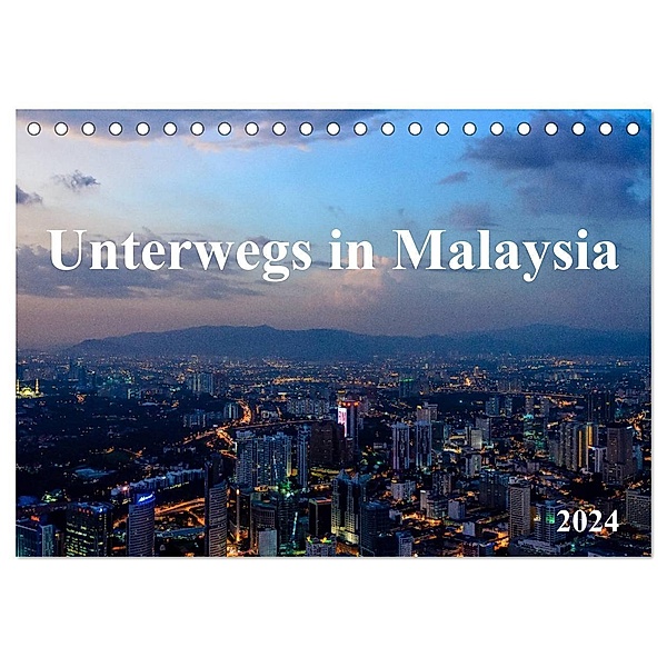 Unterwegs in Malaysia (Tischkalender 2024 DIN A5 quer), CALVENDO Monatskalender, Bernhard Ebert