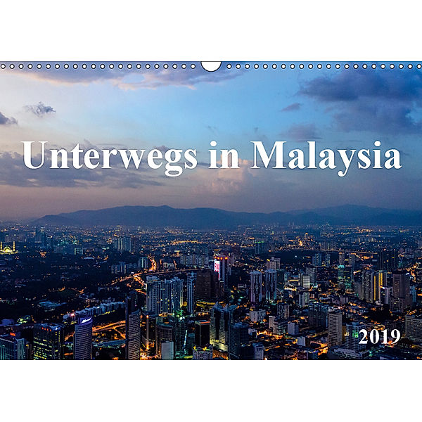 Unterwegs in Malaysia (Wandkalender 2019 DIN A3 quer), Bernhard Ebert