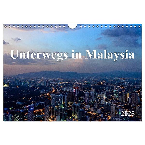 Unterwegs in Malaysia (Wandkalender 2025 DIN A4 quer), CALVENDO Monatskalender, Calvendo, Bernhard Ebert