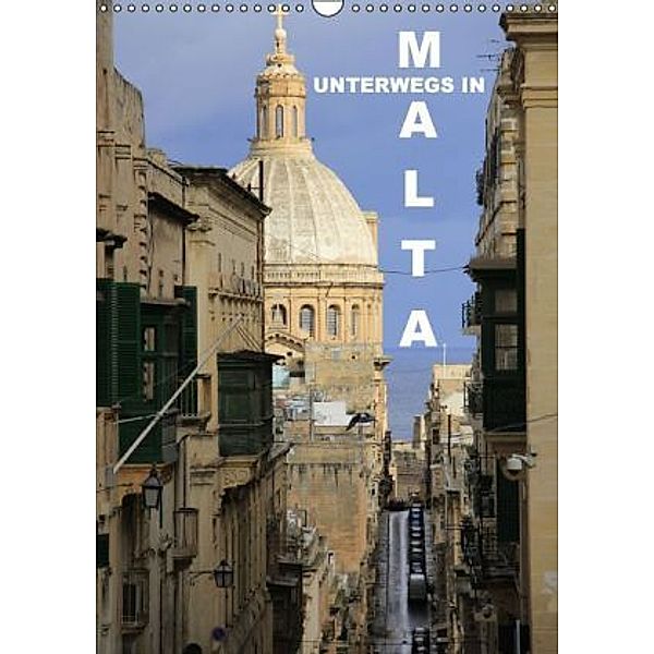 Unterwegs in Malta (Wandkalender 2016 DIN A3 hoch), Rabea Albilt