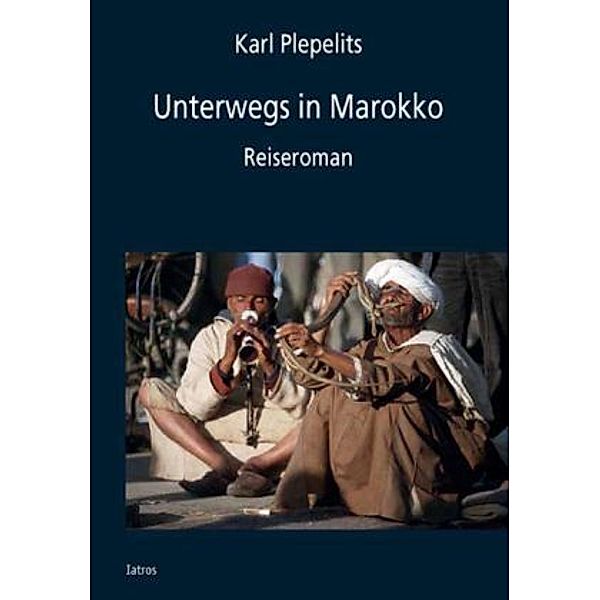 Unterwegs in Marokko, Karl Plepelits