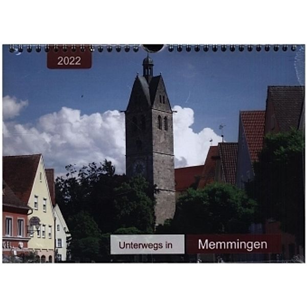 Unterwegs in Memmingen (Wandkalender 2022 DIN A4 quer), Angelika keller