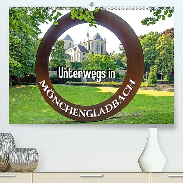 Unterwegs in Mönchengladbach (Premium-Kalender 2020 DIN A2 quer), Nina Schwarze