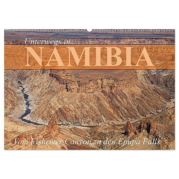 Unterwegs in Namibia- vom Fishriver zu den Epupa Falls (Wandkalender 2024 DIN A2 quer), CALVENDO Monatskalender, Dr. Werner Altner