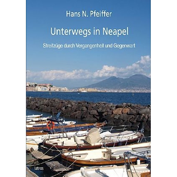 Unterwegs in Neapel, Hans N. Pfeiffer