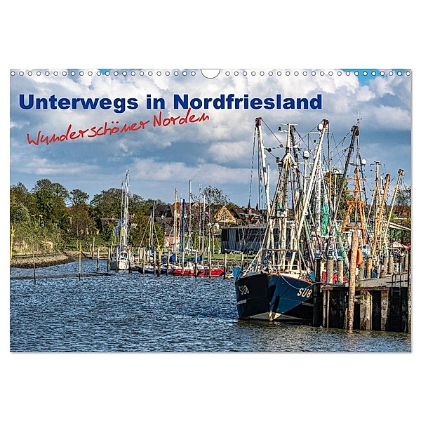 Unterwegs in Nordfriesland (Wandkalender 2024 DIN A3 quer), CALVENDO Monatskalender, www.annettmirsberger.de, Annett Mirsberger