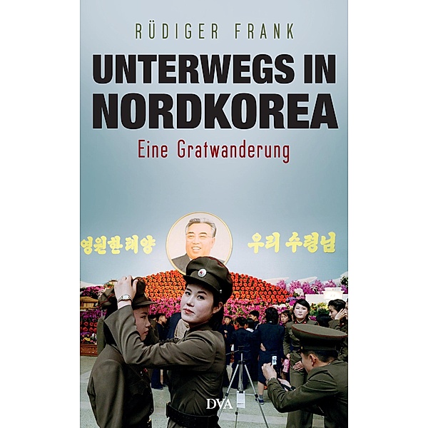 Unterwegs in Nordkorea, Rüdiger Frank