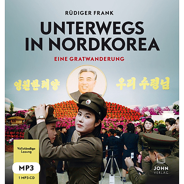 Unterwegs in Nordkorea - Eine Gratwanderung,1 MP3-CD, Rüdiger Frank