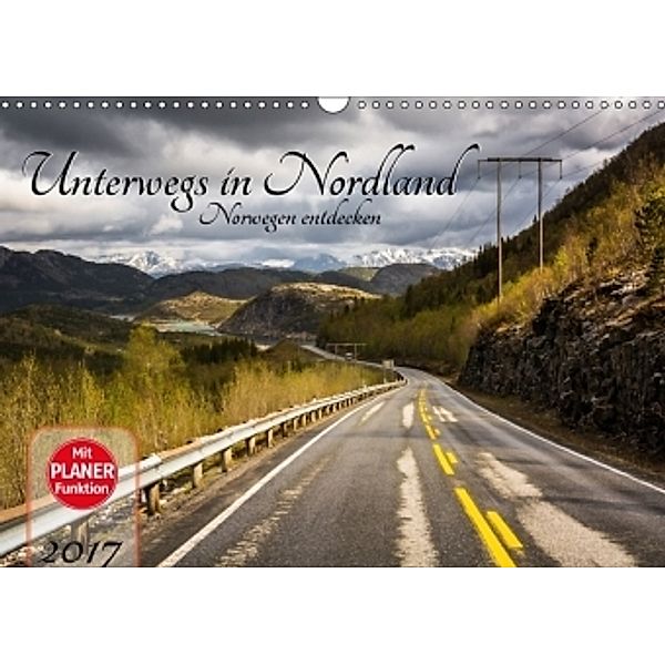 Unterwegs in Nordland - Norwegen entdecken (Wandkalender 2017 DIN A3 quer), Marcel Wenk