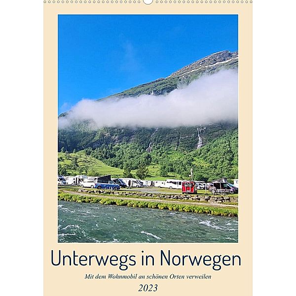 Unterwegs in Norwegen - Mit dem Wohnmobil an schönen Orten verweilen (Wandkalender 2023 DIN A2 hoch), Beate Bussenius