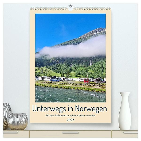 Unterwegs in Norwegen - Mit dem Wohnmobil an schönen Orten verweilen (hochwertiger Premium Wandkalender 2025 DIN A2 hoch), Kunstdruck in Hochglanz, Calvendo, Beate Bussenius