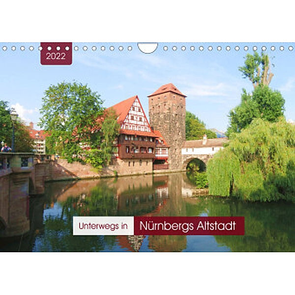 Unterwegs in Nürnbergs Altstadt (Wandkalender 2022 DIN A4 quer), Angelika keller