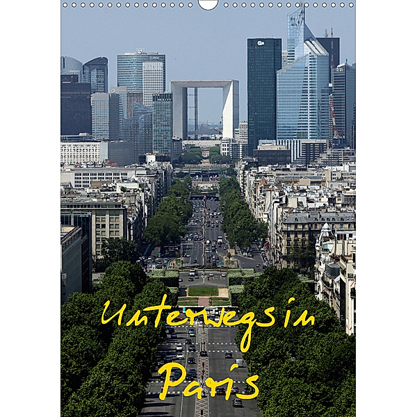 Unterwegs in Paris (Wandkalender 2020 DIN A3 hoch), Roland Irlenbusch