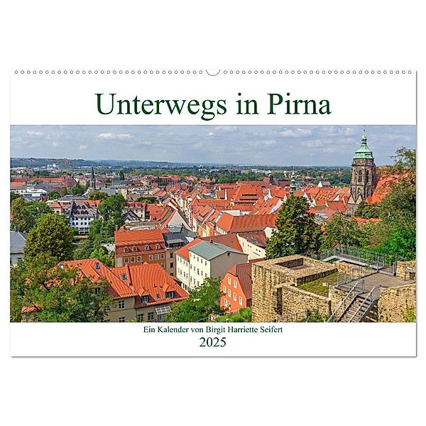 Unterwegs in Pirna (Wandkalender 2025 DIN A2 quer), CALVENDO Monatskalender, Calvendo, Birgit Harriette Seifert