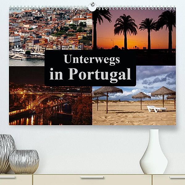 Unterwegs in Portugal (Premium-Kalender 2020 DIN A2 quer), Carina Buchspies