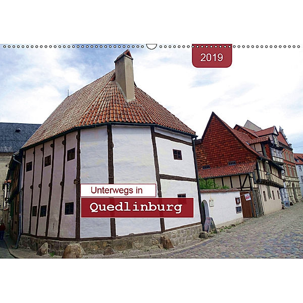 Unterwegs in Quedlinburg (Wandkalender 2019 DIN A2 quer), Angelika Keller